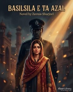 Basilsila e Ta Azal Complete Novel by Zeenia Sharjeel
